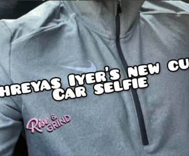 Shreyas Iyer's new cute Car selfie | Shreyas Iyer