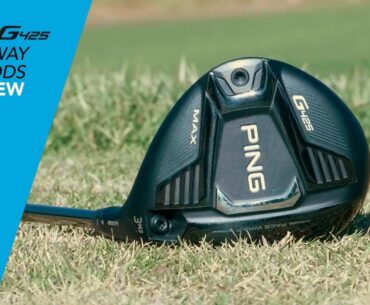 PING G425 MAX Fairway Woods Review by TGW