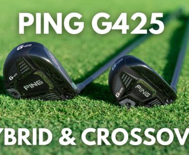 Ping G425 Hybrid & G425 Crossover - A FIRST LOOK!