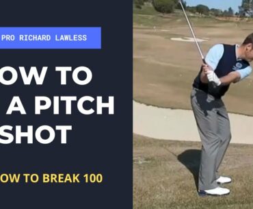 How To Break 100 In Golf (The Pitch Shot)