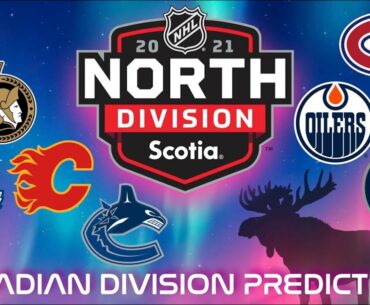 Scotia NHL North Division (Canadian Division) Predictions! | Who Is The Best Canadian Hockey Team?