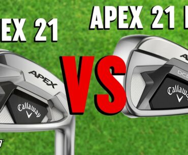 Callaway Apex 21 Irons Review & Comparison | Apex 21 vs. Apex 21 DCB