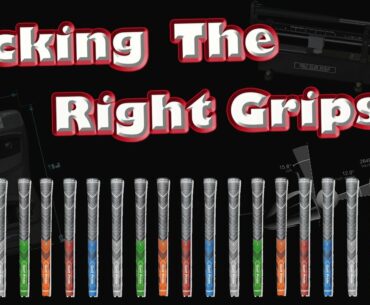 How to Pick the Right Golf Grip, from a Club Fitting Point of View.