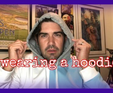 The Hoodie Debate.... Golf is predictable
