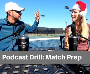 Podcast Drill: Tennis Match Prep!
