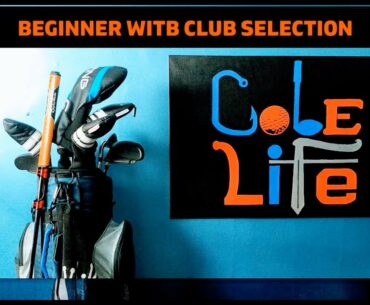 BEGINNER GOLF WITB CLUB SELECTION TIPS