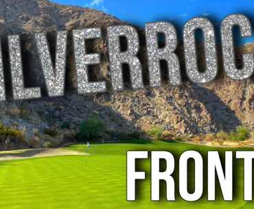 LA QUINTA’S GEM | SilverRock Resort FRONT 9 Course Vlog with Drone Flyovers | OVER 7,200y!