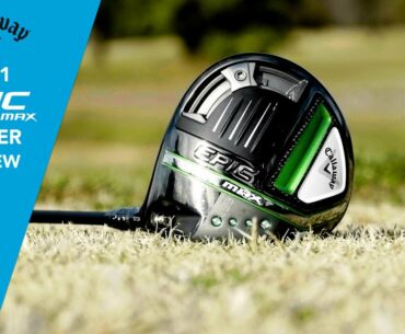 Callaway Epic MAX Driver Review by TGW