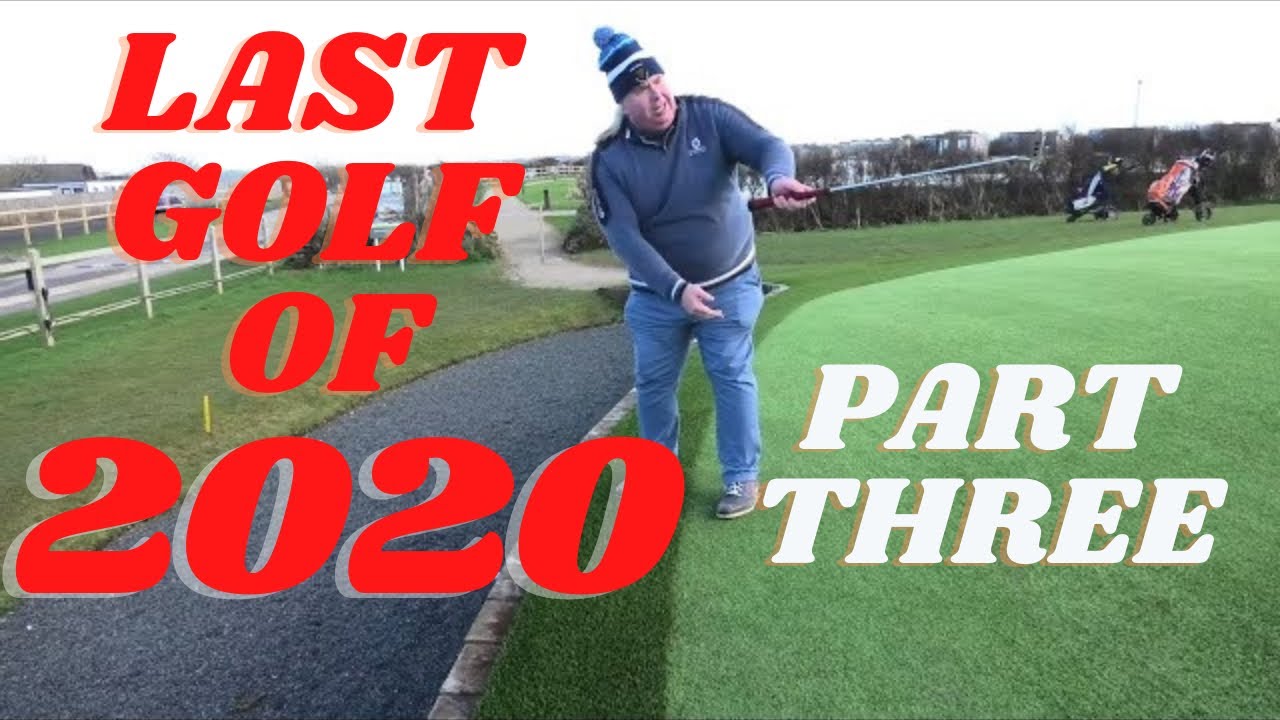 LAST GOLF OF 2020 PART THREE LAST GOLF OF 2020 PART THREE