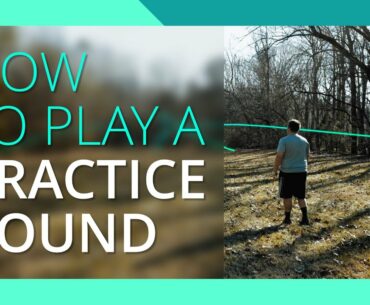 How to play a PRACTICE ROUND in Disc Golf