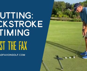 Brad Faxon Putting: backstroke timing