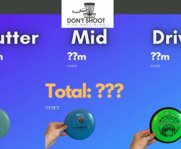 Don't Shoot Disc Golf - Driver Midrange Putter (DMP) challenge - Early 2021
