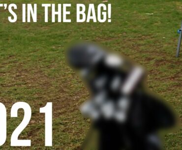 WHAT'S IN THE BAG?!?! MY GOLF BAG FOR 2021!