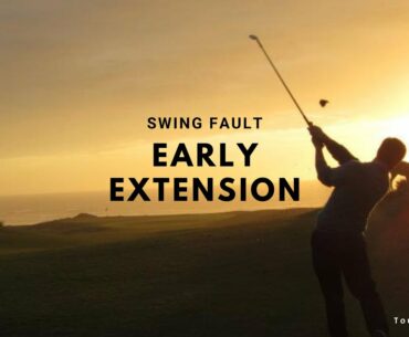 Golf Swing Faults 101: Early Extension