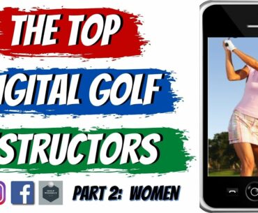 The Best Female Digital Golf Instructors | Our Favorite Female Golf Teachers Who Can Help Virtually