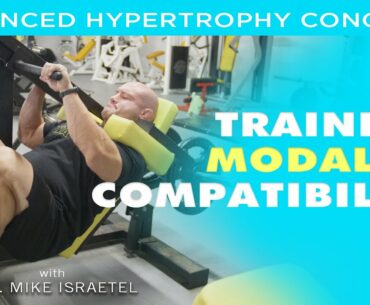 Training Modality Compatibility | Advanced Hypertrophy Concepts and Tools | Lecture 2