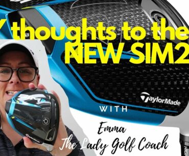 Introduction to the Taylormade SIM2 Driver, SIM MAX, SIM MAX D