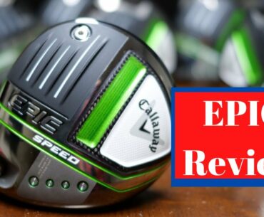 Callaway EPIC Driver Review