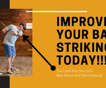 GOLF:   Improve Your Ball Striking TODAY!!