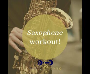 Workout for Saxophonists