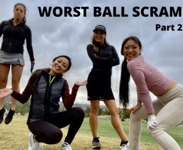 Worst Ball Scramble Part 2 ft. Golf Sisters