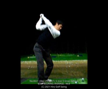 No.0021 | Dec. 25, 2007.| 5-Iron 5 times behind.