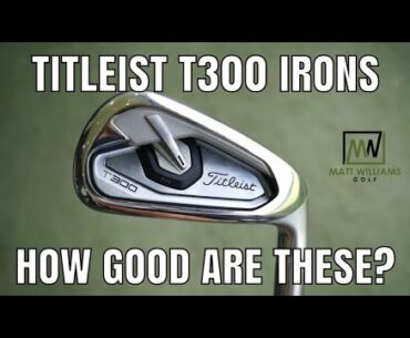 TITLEIST T300 IRONS | FULL REVIEW | HOW GOOD ARE THESE IRONS?