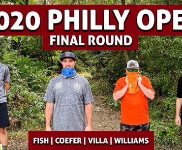 2020 PHILADELPHIA OPEN | FINAL RD | Fish, Coefer, Villa, Williams | DISC GOLF COVERAGE