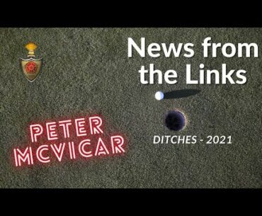 Hesketh Golf Club - News from the Links - Ditches 2021