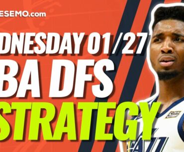 NBA DFS PICKS: DRAFTKINGS & FANDUEL DAILY FANTASY BASKETBALL STRATEGY | WEDNESDAY 1/27/21