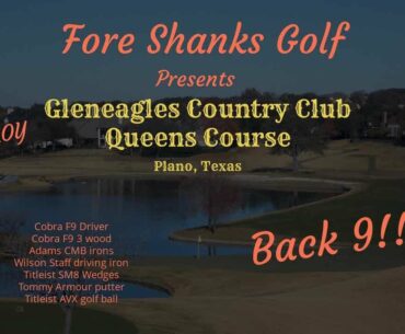 Gleneagles Country Club: Queens Course back 9 from Plano, Texas.