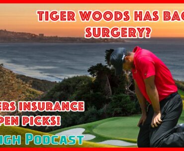 Another Back Surgery for Tiger Woods? // Pin High Podcast Ep. 65