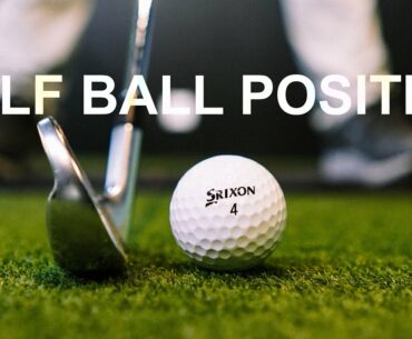 GOLF BALL POSITION SET UP BASICS THAT CAN HELP ALL GOLFERS