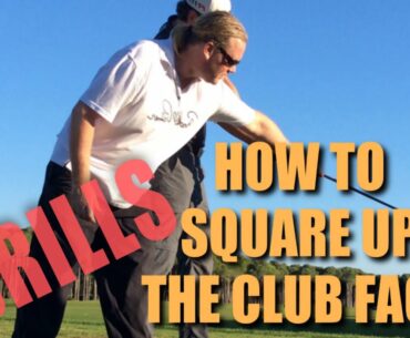 Drills to square up the club face...
