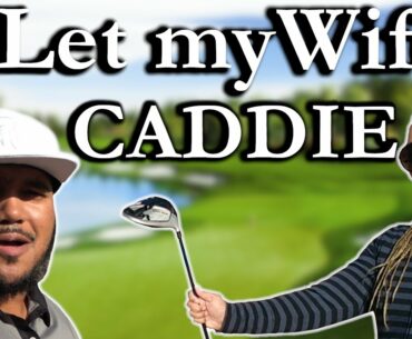 WIFE chose club on EVERY shot | Golf Vlog