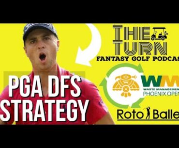 Waste Management Phoenix Open PGA DFS & More Draftkings & FanDuel