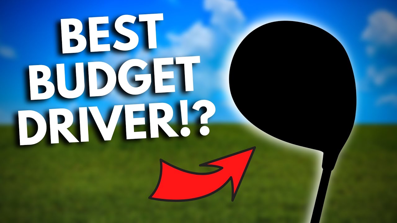 THE BEST BUDGET DRIVER OF 2021?