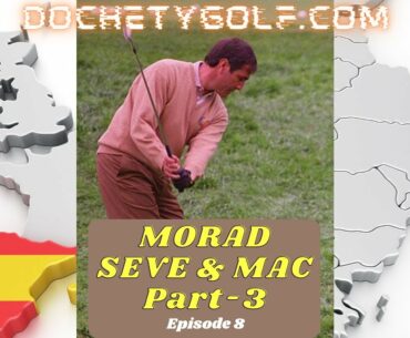 MORAD Seve & Mac Part 3- Ep. 8.0