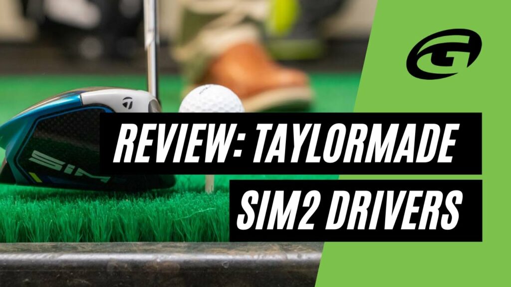 TaylorMade SIM2 Drivers Review - FOGOLF