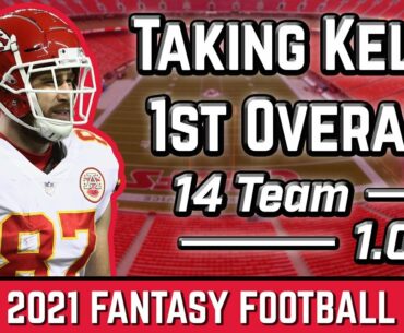 2021 Fantasy Football Mock Draft || Taking Kelce 1st Overall || Fantasy Football Advice