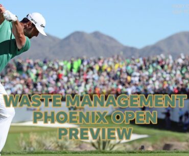 Waste Management Phoenix Open Preview