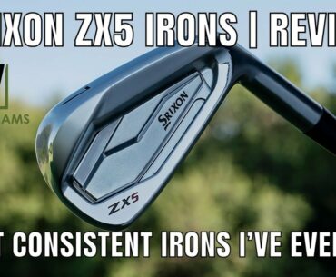 SRIXON ZX5 IRONS | TALK ABOUT CONSISTENCY!!! | FULL REVIEW