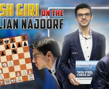 Anish Giri on the Sicilian Najdorf at the Tata Steel Masters 2021