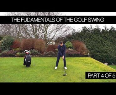 BALL POSITIONS - THE FUNDAMENTALS OF THE GOLF SWING - PART 4 OF 5