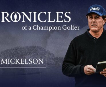 Phil Mickelson's Open Career | Chronicles of a Champion Golfer