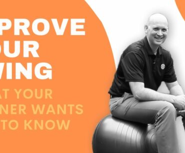 Improve Your Swing | Your Trainer Wants You to Know