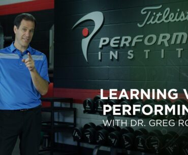 Titleist Tips | Learning vs. Performing