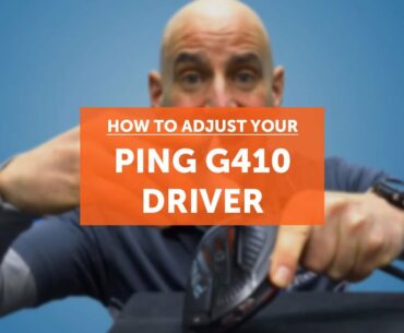 How to adjust your PING G410 driver