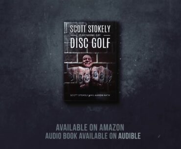 Scott Stokely:  Growing Up Disc Golf Book Teaser