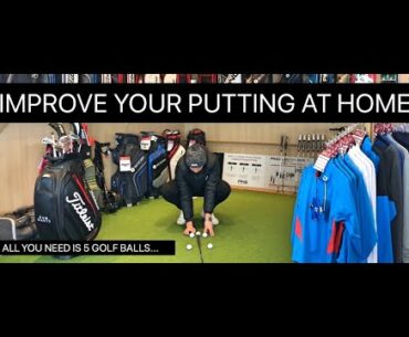 Improve your PUTTING AT HOME